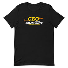 Load image into Gallery viewer, CEO BOSS OWNER Community Unisex t-shirt
